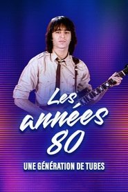 Les années 80, une génération de tubes (2025)