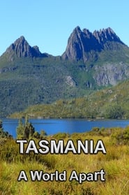 Tasmania, A World Apart