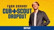 Ryan Conner: Cub Scout Dropout