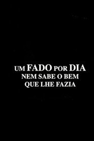 Um fado por dia nem sabe o bem que lhe fazia (2026)