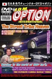 JDM Option International: Volume 5 - 2004 Street Tribe Heaven (2004)