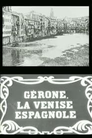 Gerona, the Spanish Venice постер