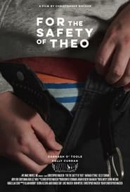 For the Safety of Theo streaming