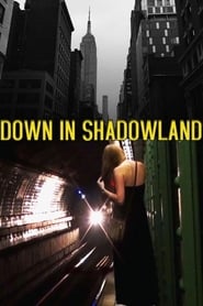 Down in Shadowland streaming