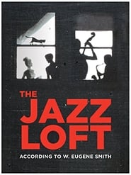 The Jazz Loft According to W. Eugene Smith постер