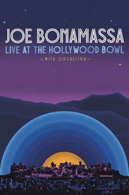 Joe Bonamassa - Live at the Hollywood Bowl with Orchestra