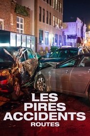 Poster for Les pires accidents : Routes