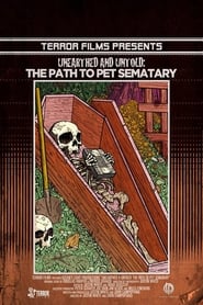 Unearthed & Untold: The Path to Pet Sematary постер