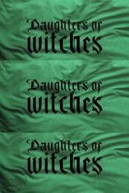 Daughters of Witches 2021