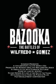 Poster Bazooka: Las batallas de Wilfredo Gómez (the battles of Wilfredo Gomez) 1970