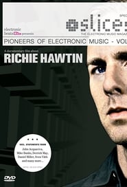 Slices: Pioneers of Electronic Music - Richie Hawtin