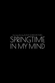 Springtime In My Mind streaming