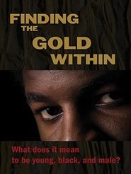 Finding the Gold Within постер