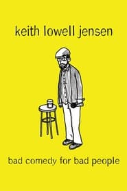 Poster Keith Lowell Jensen: Bad Comedy for Bad People