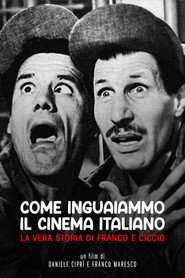 Come inguaiammo il cinema italiano - La vera storia di Franco e Ciccio