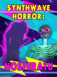 Synthwave Horror: Nosferatu streaming