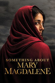 Something About Mary Magdalene