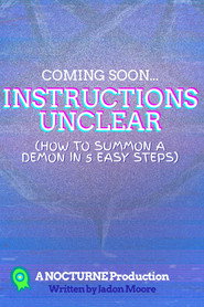Instructions Unclear (How to Summon a Demon in 5 Easy Steps)