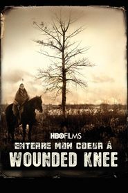 Film Enterre mon coeur à Wounded Knee streaming