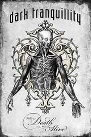 Poster Dark Tranquility - Where Death Is Most Alive (Live in Milan) 2009