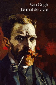 Vincent Van Gogh, le mal de vivre
