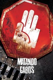 Matando Cabos (2004)