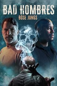 Bad Hombres – Böse Jungs