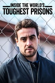 Inside the World’s Toughest Prisons Inside the World’s Toughest Prisons
