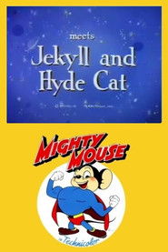 Poster Mighty Mouse Meets Jekyll and Hyde Cat 1944
