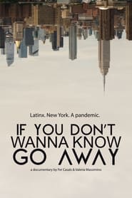 If you don't wanna know, go away (2022)