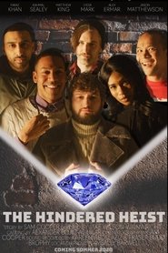 The Hindered Heist) The Hindered Heist (2020)