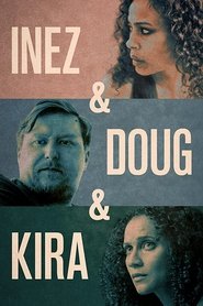 Inez & Doug & Kira movie