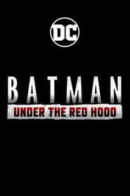 Batman: Under the Red Hood Collection en streaming