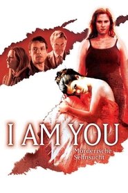 Poster I am You - Mörderische Sehnsucht