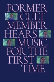مترجم أونلاين و تحميل Former Cult Member Hears Music For The First Time 2020 مشاهدة فيلم