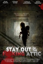 Stay Out of the Fucking Attic (2021)