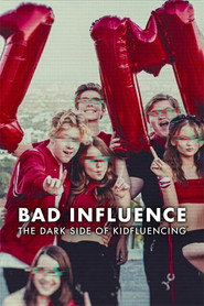Bad Influence: The Dark Side of Kidfluencing poster