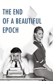 Full Cast of The End of a Beautiful Epoch