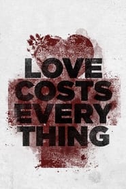 Poster Love Costs Everything