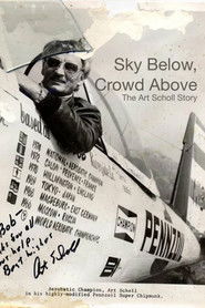 Sky Below, Crowd Above: The Art Scholl Story