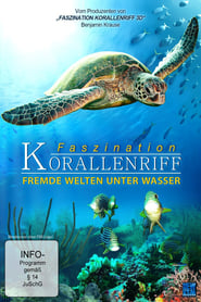 Fascination Coral Reef Misterious Worlds Underwater Watch and Download Free Movie in HD Streaming