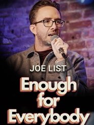 Joe List: Enough for Everybody