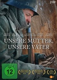 Unsere Mütter, unsere Väter – Die Dokumentation (2013) Unsere Mütter, unsere Väter – Die Dokumentation (2013)