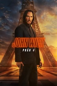 Sát Thủ John Wick: Phần 4 Sát Thủ John Wick: Phần 4
