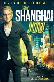 The Shanghai Job (2017) Cliver HD - Legal - ver Online & Descargar