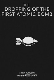 The Dropping of The First Atomic Bomb. An R & L Studios short.