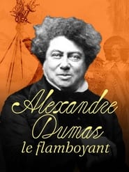 Poster Alexandre Dumas, le Flamboyant