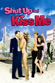 Shut Up and Kiss Me!