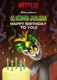 All Hail King Julien: Happy Birthday to You