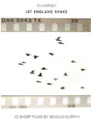 PJ Harvey: Let England Shake - 12 Short Films By Seamus Murphy